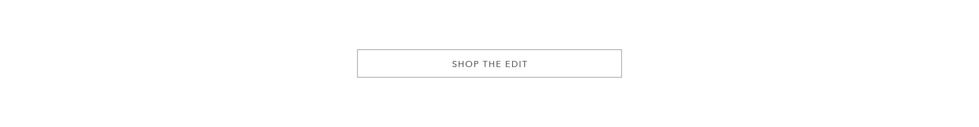 Shop the Edit